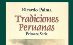 las tradiciones peruanas de Ricardo Palma